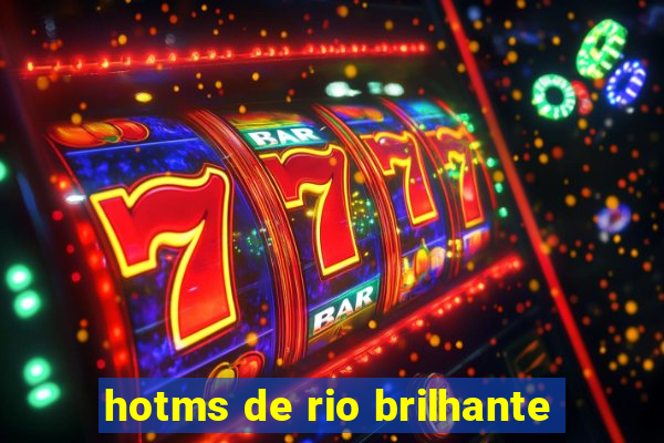 hotms de rio brilhante